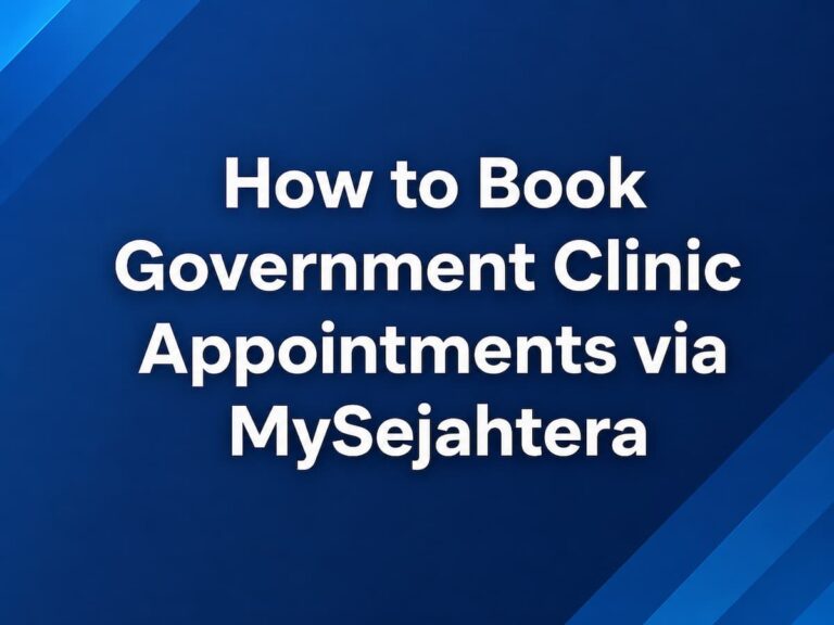 How to Book Government Clinic Appointments via MySejahtera